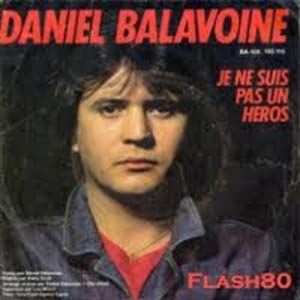 Daniel Balavoine — Je ne suis pas un héros
