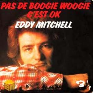 Eddy Mitchel — Pas de boogie woogie