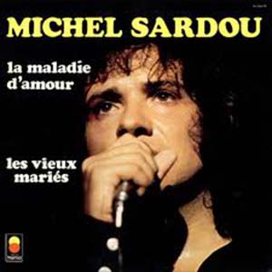 Michel Sardou — La maladie d'amour