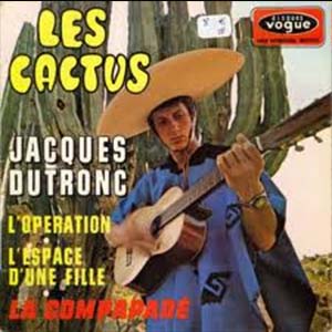 Jacques Dutronc — Les cactus