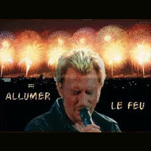 Johnny Hallyday — Allumer le feu