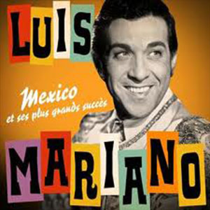 Luis Mariano — Mexico