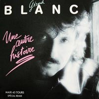 Gérard Blanc — Une autre histoire