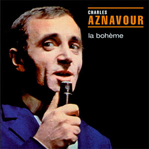 Charles Aznavour — La bohème