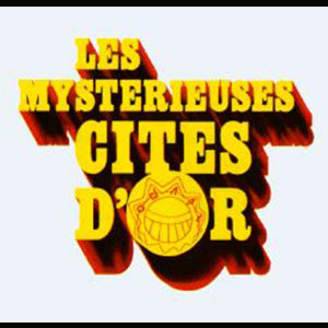 Les cités d'or — Les cités d'or