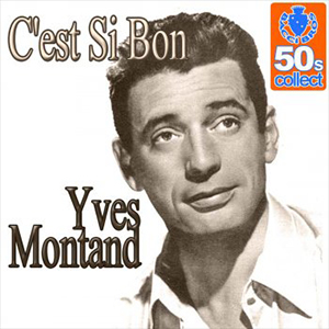 Yves Montand — C'est si bon