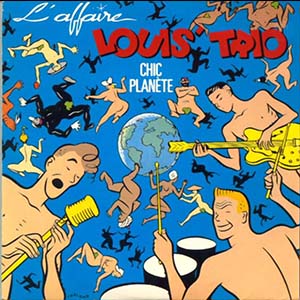 L'affaire Louis Trio — Chic planète
