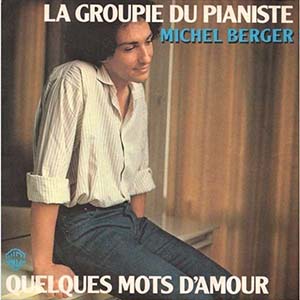 Michel Berger — La groupie du pianiste