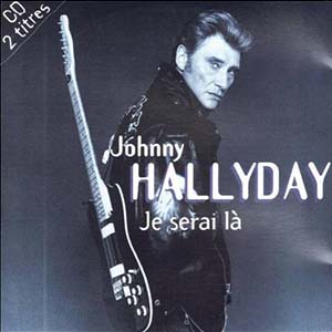 Johnny Hallyday — Je serai là