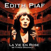 Edith Piaf — la vie en rose