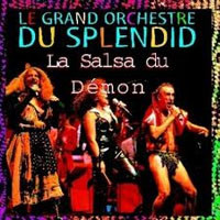 Le Splendid — La salsa du démon
