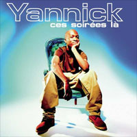 Yannick — Ces soirées là