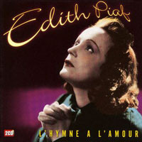 Edith Piaf — l'hymne à l'amour