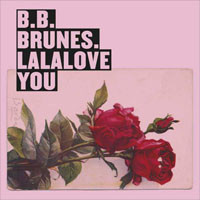BB Brunes  — Lalalove