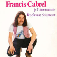 Francis Cabrel — Je l'aime à mourir