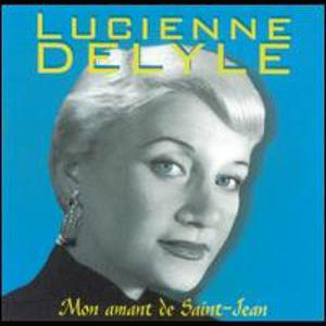 Lucienne Delyle — Mon amant de Saint Jean