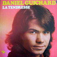 Daniel Guichard — La tendresse