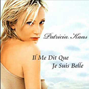 Patricia Kaas — Il me dit que je suis belle