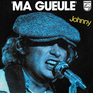 Johnny Hallyday — Ma gueule