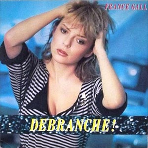 France Gall — Débranche