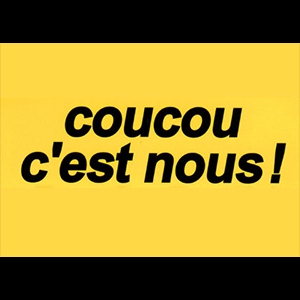 Coucou c'est nous