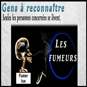 Gens à reconnaître — Les fumeurs