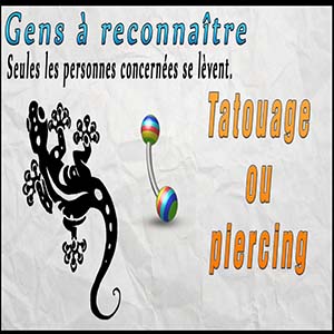 Gens à reconnaître — Tatouage / Percing