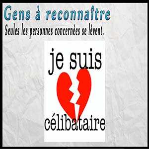 Gens à reconnaître — Célibataire