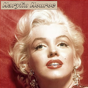 Marylin Monroe

